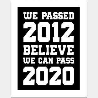 2012 PASSED. NOW WE MUST PASS 2020 Posters and Art